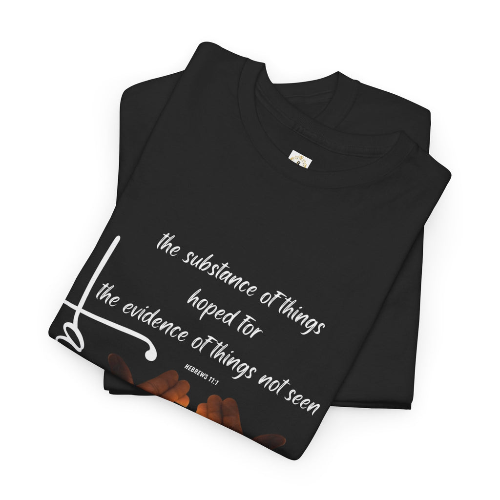 Faith is the Substance -  Unisex Cotton Tee, (Enjoy Free Shipping)