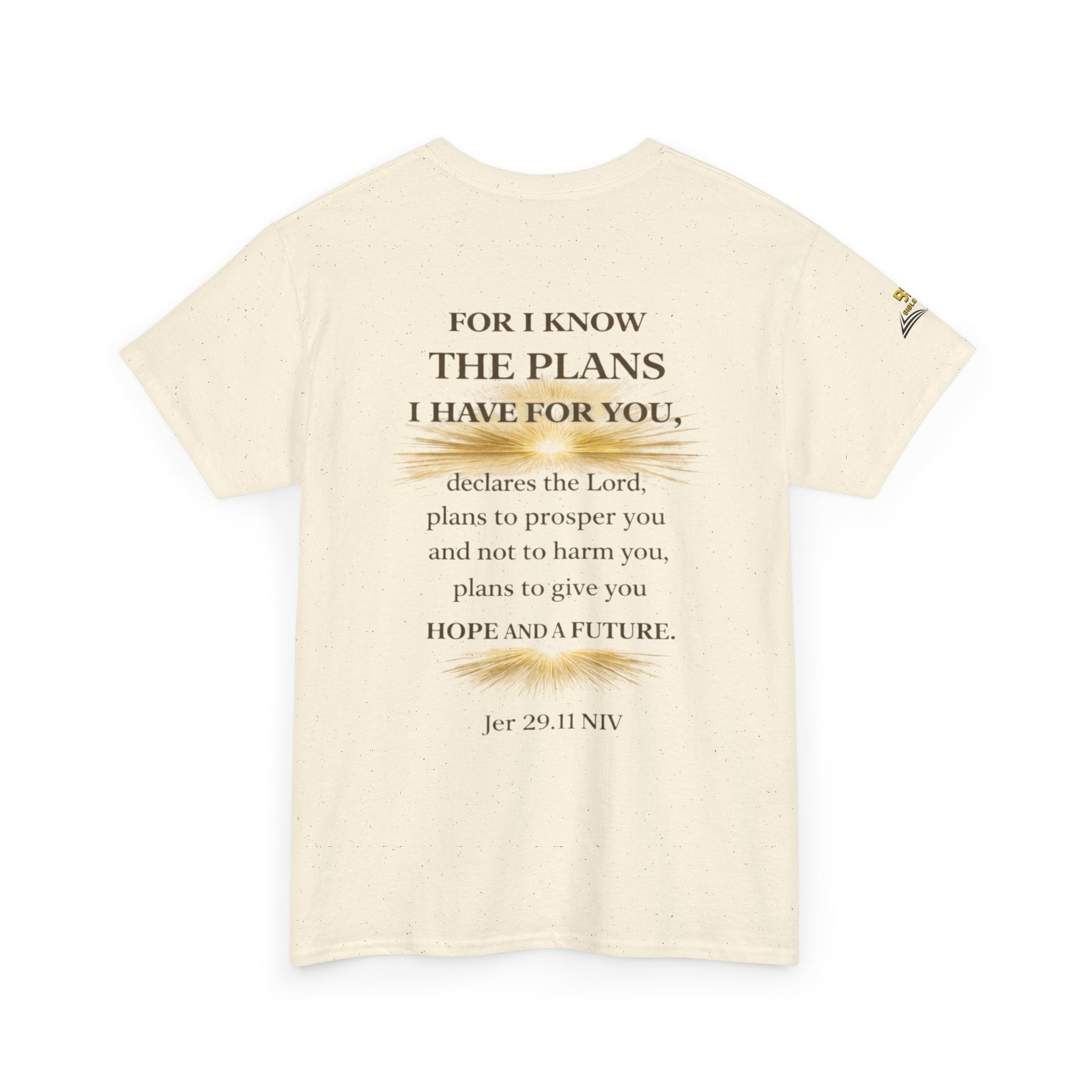 "For I Know The Plans I Have For You Tees.