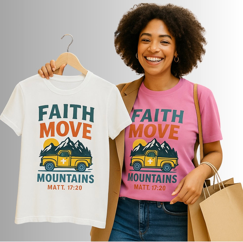 Faith Move Mountains - Enjoy Free Shipping.