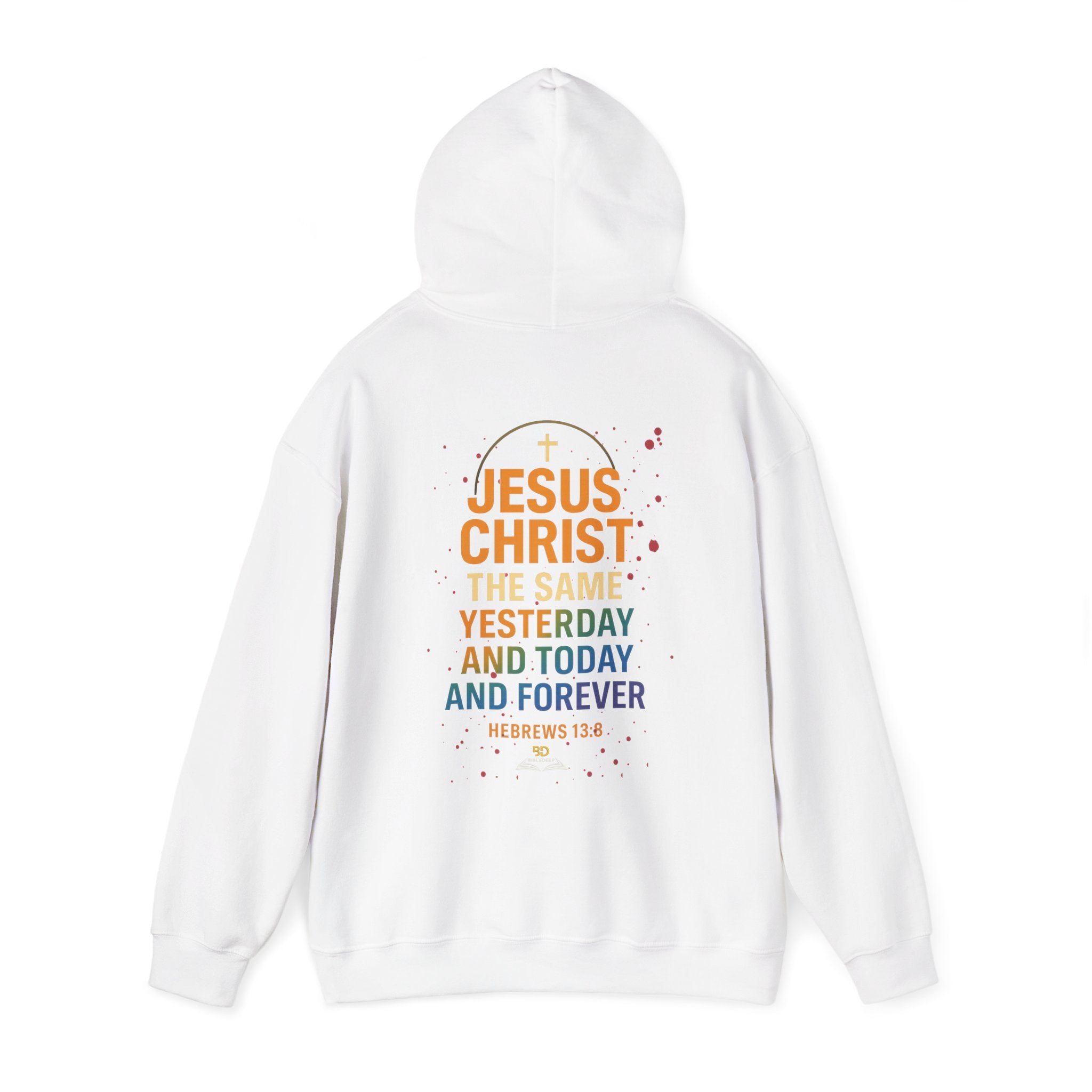 "Jesus Christ The Same Yesterday Hoodie. - Enjoy Free Shipping.